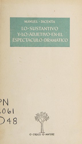 Cover for Lo sustantivo y lo adjetivo en el espectaculo dramático