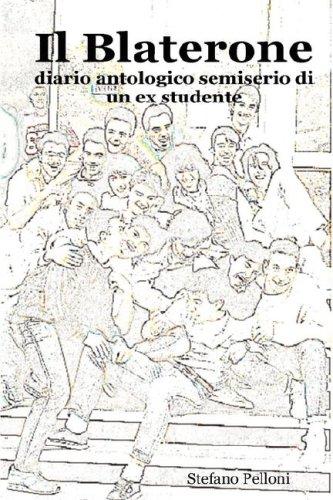 Cover for Il Blaterone - diario antologico semiserio di un ex studente