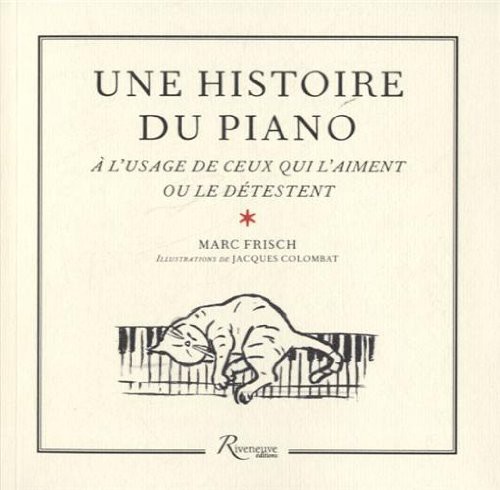 Cover for Une histoire du piano à l'usage de ceux qui l'aiment ou le détestent