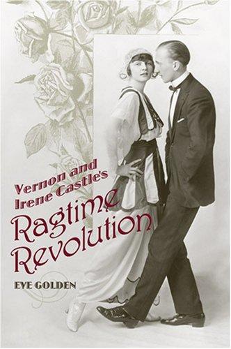 Cover for Vernon and Irene Castle's Ragtime Revolution
