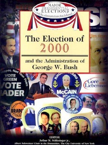 Cover for The election of 2000 and the administration of George W. Bush