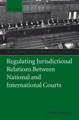 Cover for Regulating Jurisdictional Relations Between National and International Courts
            
                International Courts and Tribunals