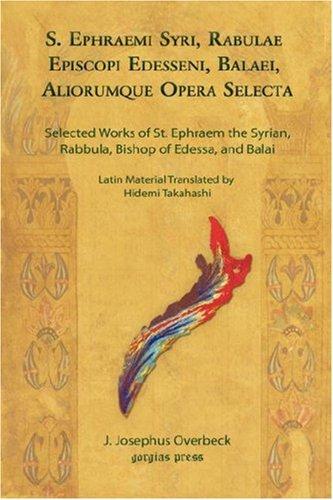 Cover for S. Ephraemi Syri, Rabulae Episcopi Edesseni, Balaei, Aliorumque Opera Selecta (Selected Works of St. Ephraem the Syrian, Rabbula, Bishop of Edessa, and Balai)