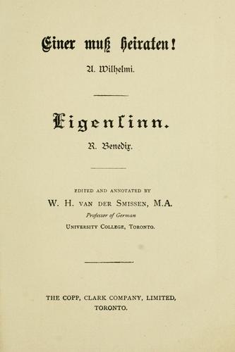 Cover for Einer muss Heiraten and Eigensinn / edited and annotated by W.H. van der Smissen