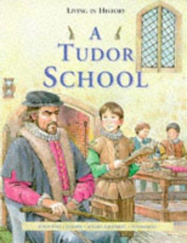 Cover for A Tudor School (Living in History)
