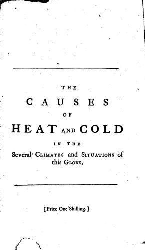 Cover for The Causes of Heat and Cold in the Several Climates and Situations of this ...