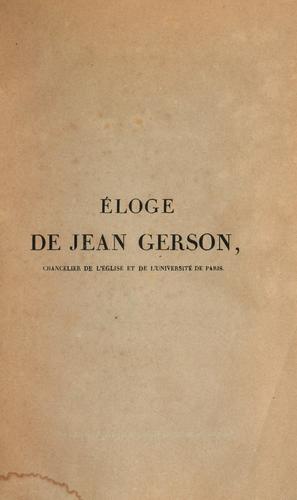 Cover for Eloge de Jean Gerson chancelier de l'Eglise et de l'Universite de Paris