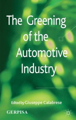 Cover for The Greening Of The Automotive Industry