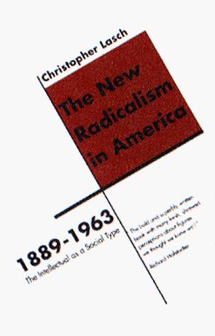 Cover for The New Radicalism in America 1889-1963