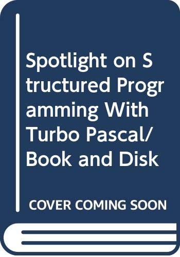 Cover for Spotlight on structured programming with Turbo Pascal