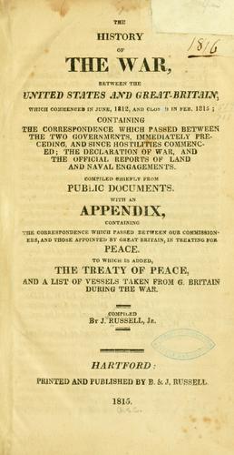 Cover for The history of the war, between the United States and Great-Britain, which commenced in June, 1812, and closed in Feb. 1715 ...