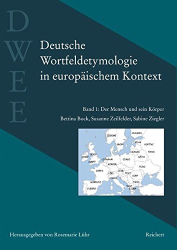 Cover for Deutsche Wortfeldetymologie in europaischem Kontext : Der Mensch in Natur und Kultur. Band 1