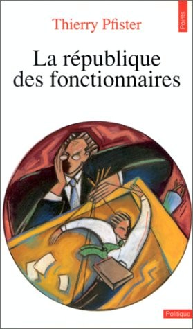Cover for La république des fonctionnaires