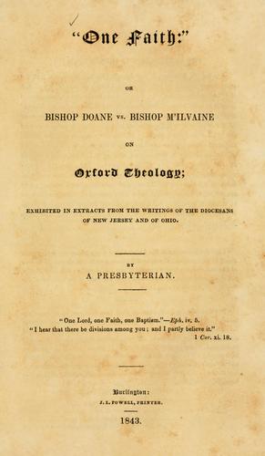 Cover for "One faith" or, Bishop Doane vs. Bishop M'Ilvaine on Oxford theology
