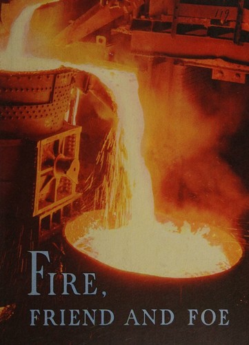 Cover for Fire, friend and foe, (Basic science education series)