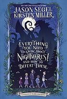 Cover for Everything You Need to Know about NIGHTMARES! and How to Defeat Them