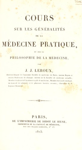 Cover for Cours sur les g©♭n©♭ralit©♭s de la m©♭decine pratique, et sur la philosophie de la m©♭decine