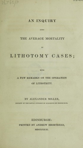 Cover for An inquiry into the average mortality in lithotomy cases; with a few remarks on the operation of lithotrity