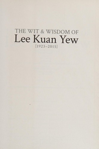 Cover for The wit & wisdom of Lee Kuan Yew