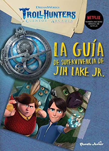 Cover for Trollhunters. Cuentos de Arcadia. La guía de supervivencia de Jim Lake Jr.