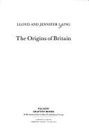 Cover for The Origins of Britain (Britain Before the Conquest)