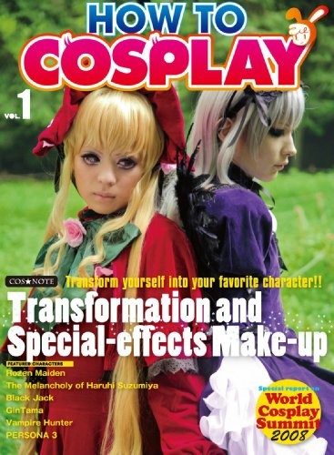 Cover for How To Cosplay Volume 1 Transformation and Special - Effects Make-up