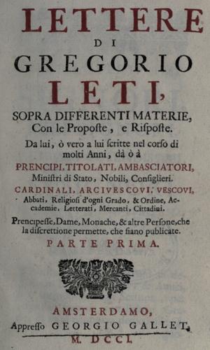 Cover for Lettere di Gregorio Leti, sopra differenti materie, con de proposte, e risposte.