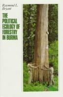 Cover for The political ecology of forestry in Burma, 1824-1994