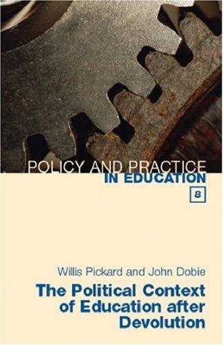 Cover for The Political Context of Education After Devolution (Policy & Practice in Education)