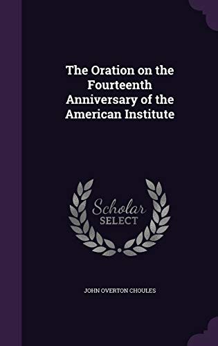 Cover for The Oration on the Fourteenth Anniversary of the American Institute