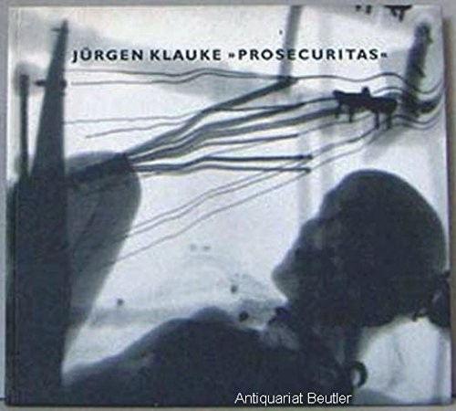 Cover for Jurgen Klauke : prosecuritas