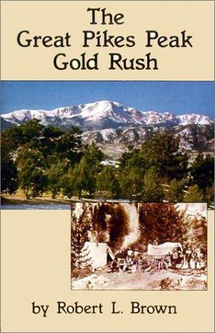 Cover for The Great Pikes Peak Gold Rush