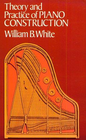 Cover for Theory and practice of piano construction