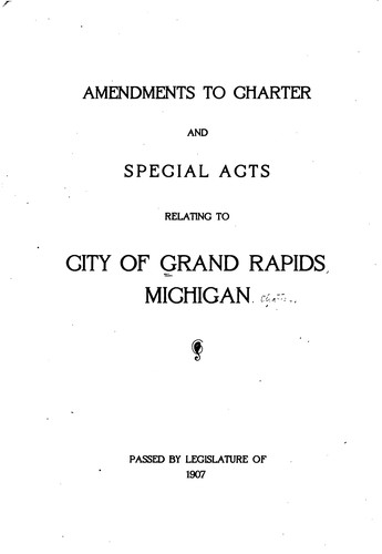 Cover for Amendments to Charter & Special Acts Relating to City of Grand Rapids, Michigan