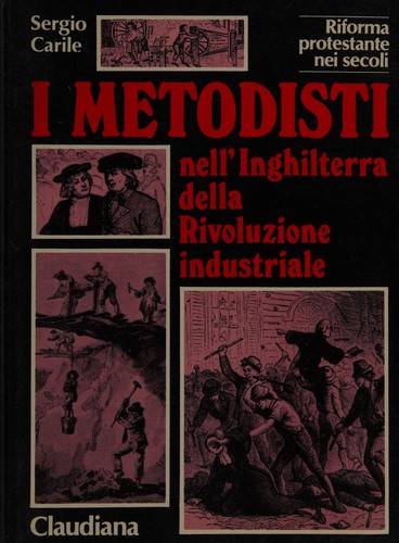 Cover for I metodisti nell'Inghilterra della Rivoluzione industriale (sec. XVIII-XIX)