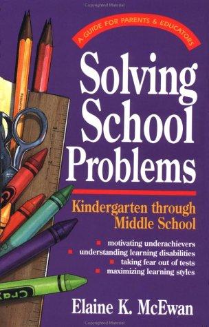 Cover for Solving School Problems: A Guide for Parents & Educators