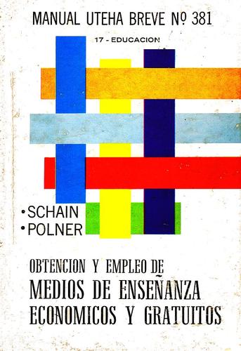 Cover for Obtención y Empleo de Medios de Enseñanza Económicos y Gratuitos