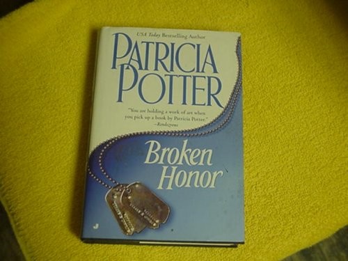 Cover for BROKEN HONOR ~ BY PATRICIA POTTER (HARDCOVER)