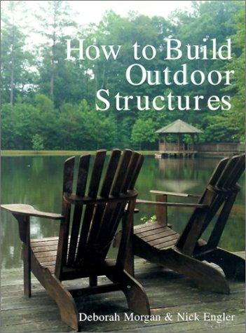 Cover for How to Build Outdoor Structures
