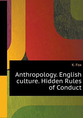 Cover for Anthropology English Culture. Hidden Rules of Conduct
