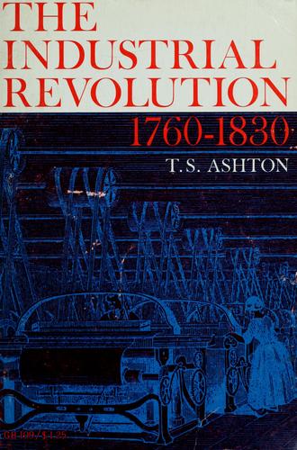 Cover for The industrial revolution, 1760-1830.