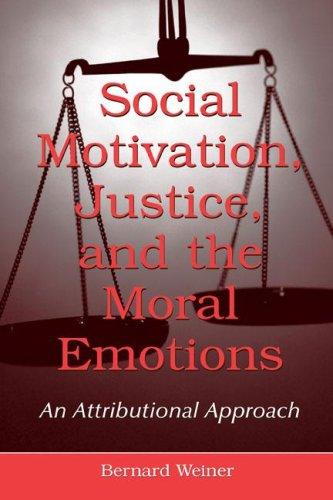 Cover for Social Motivation, Justice, And The Moral Emotions