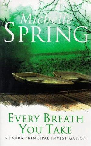 Cover for Every Breath You Take (Laura Principal Novels)