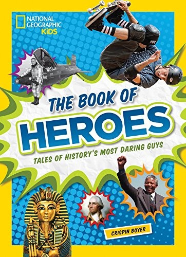 Cover for The Book of Heroes: Tales of History's Most Daring Dudes