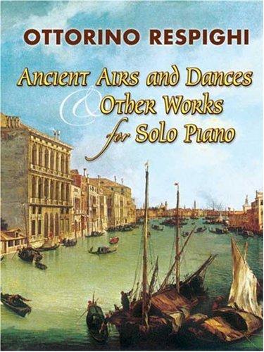 Cover for Ancient Airs and Dances & Other Works for Solo Piano