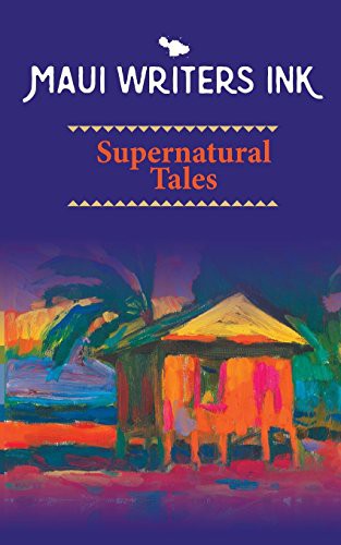 Cover for Maui Writers Ink Supernatural Tales