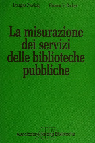 Cover for La misurazione dei servizi delle biblioteche pubbliche