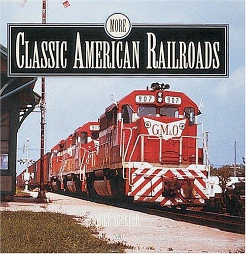 Cover for More Classic American Railroads