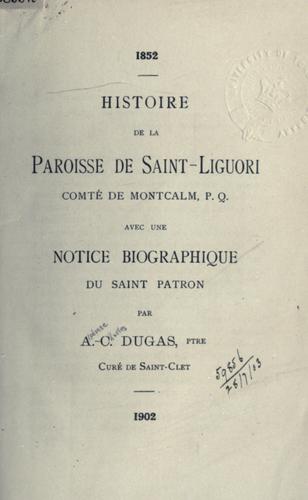 Cover for Histoire de la Paroisse de Saint-Liguori, Comté de Montcalm, P.Q.