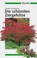 Cover for Die schönsten Ziergehölze